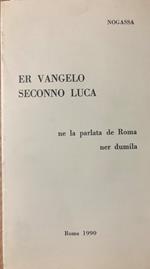 Er Vangelo secondo Luca ne la parlata de Roma per dumila
