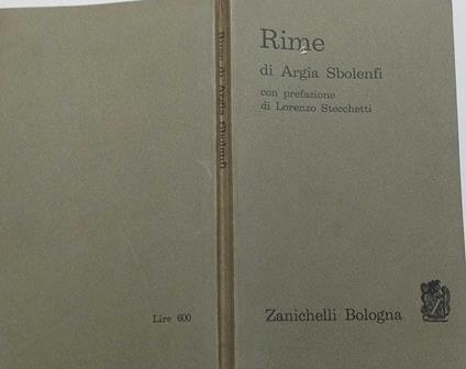 Rime di Argia Sbolenfi con prefazione di Lorenzo Stecchetti - Argia Sbolenfi - copertina