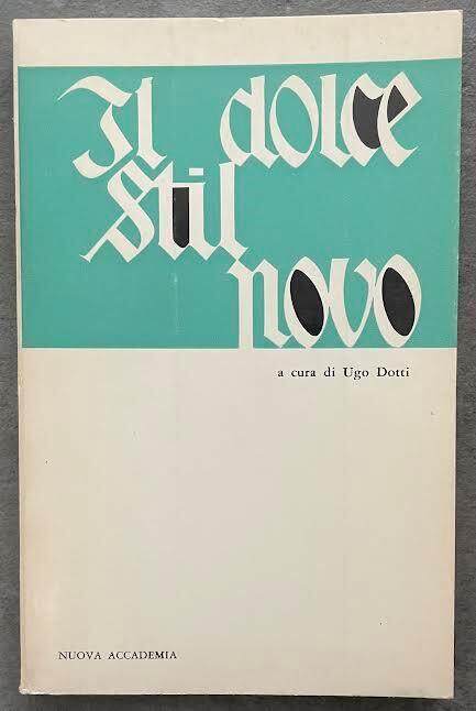 Il dolce stil novo - Ugo Dotti - copertina