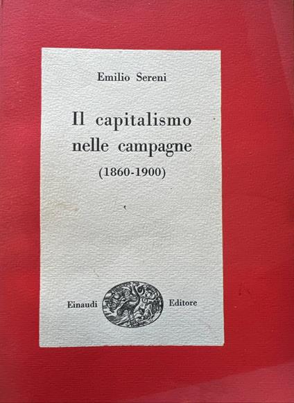 Il capitalismo nelle campagne (1860-1900) - Emilio Sereni - copertina