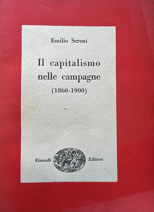 Il capitalismo nelle campagne (1860-1900) - Emilio Sereni - copertina