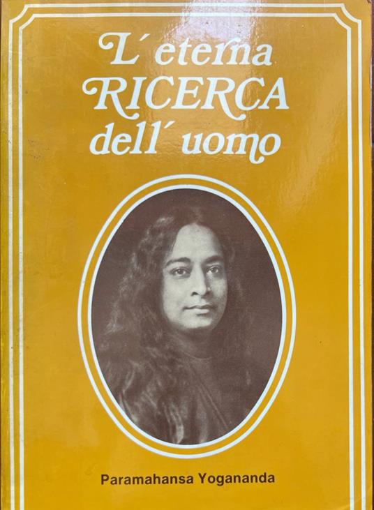 L' eterna ricerca dell'uomo - Paramahansa Yogananda - copertina