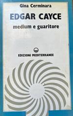 Edgar Cayce. Medium e guaritore
