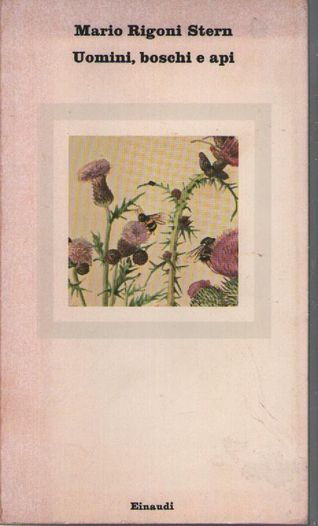 Uomini, boschi e api - Mario Rigoni Stern - copertina