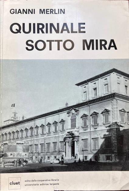 Quirinale sotto mira. Fanfani presidente? - Gianni Merlin - copertina