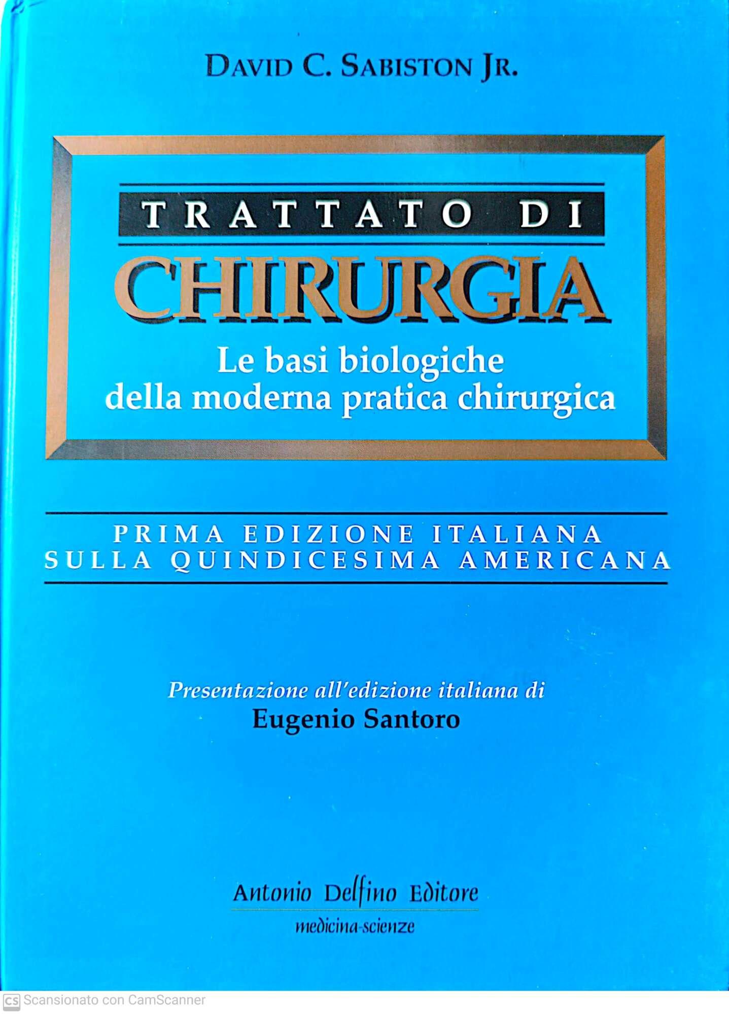 Trattato di chirurgia. Le basi biologiche della moderna pratica chirurgica