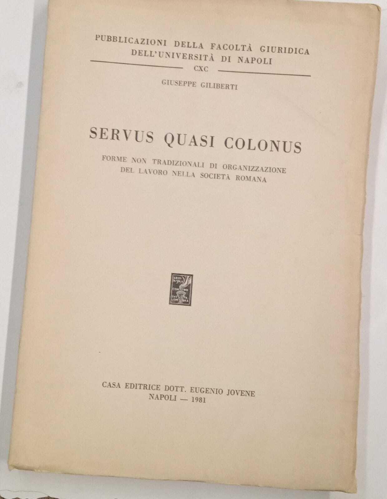 Servus Quasi Colonus: Forme non tradizionali di organizzazione del lavoro nella società romana