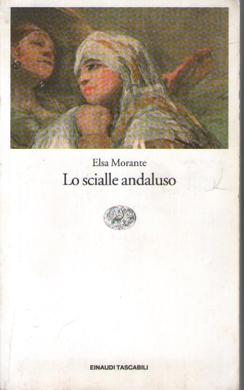 Lo scialle andaluso - Elsa Morante - copertina