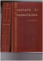 Trattato di Traumatologia. Volume Primo e Secondo