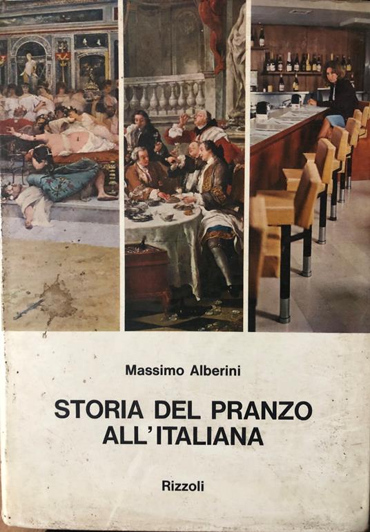 Storia del pranzo all'italiana. Dal triclinio allo snack - Massimo Alberini - copertina