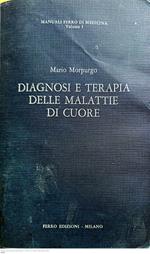 Diagnosi e terapia delle malattie di cuore vol.1
