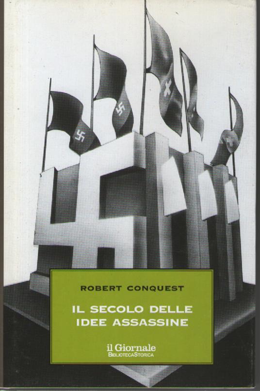 Il secolo delle idee assassine - Robert Conquest - copertina