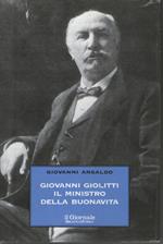 Giovanni Giolitti. Il ministro della buonavita