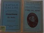 L' anello del Nibelungo. La vigilia. L' oro del Reno. Note di Gustavo Macchi