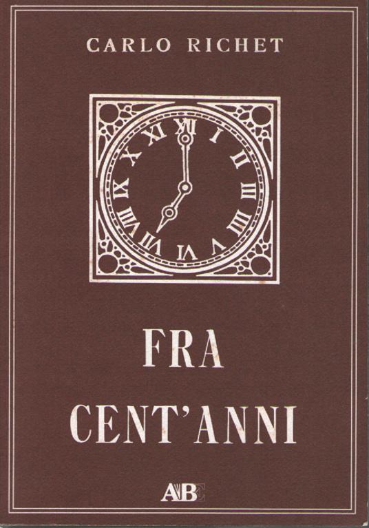 Fra cent'anni - Carlo Richet - copertina