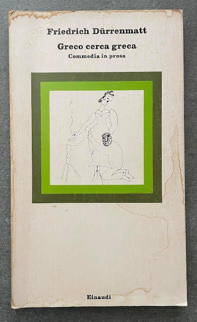 Greco cerca greca. Commedia in prosa - Friedrich Dürrenmatt - copertina