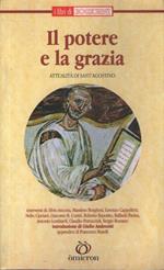 IL POTERE E LA GRAZIA - Attualità di Sant'Agostino