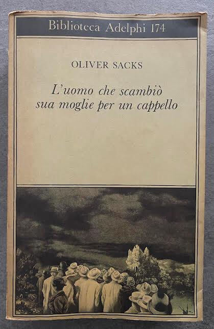 L' uomo che scambiò sua moglie per un cappello - Oliver Sacks - copertina