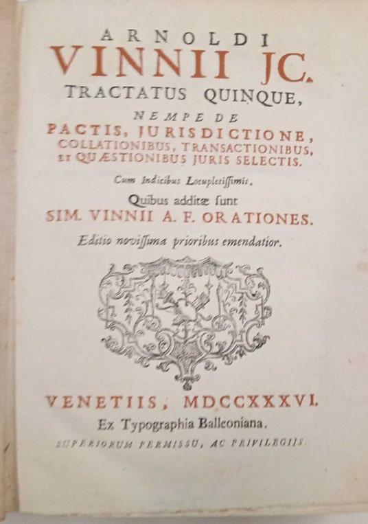 Tractatus quinque nempe de pactis, jurisdictione, collationibus, transactionibus, et quaestionibus juris selectis - copertina