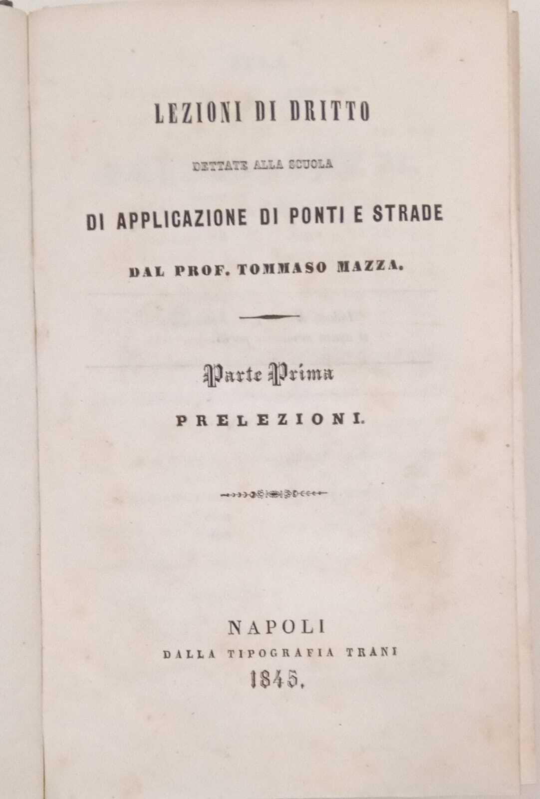 Lezioni di diritto dettate alla scuola di applicazione di ponti e strade. 3 volumi in 2 tomi