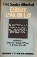 Esiste l'aldilà. Un'eccezionale testimonianza rigorosamente documentata