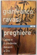 Preghiere. L'ateo e il credente davanti a Dio