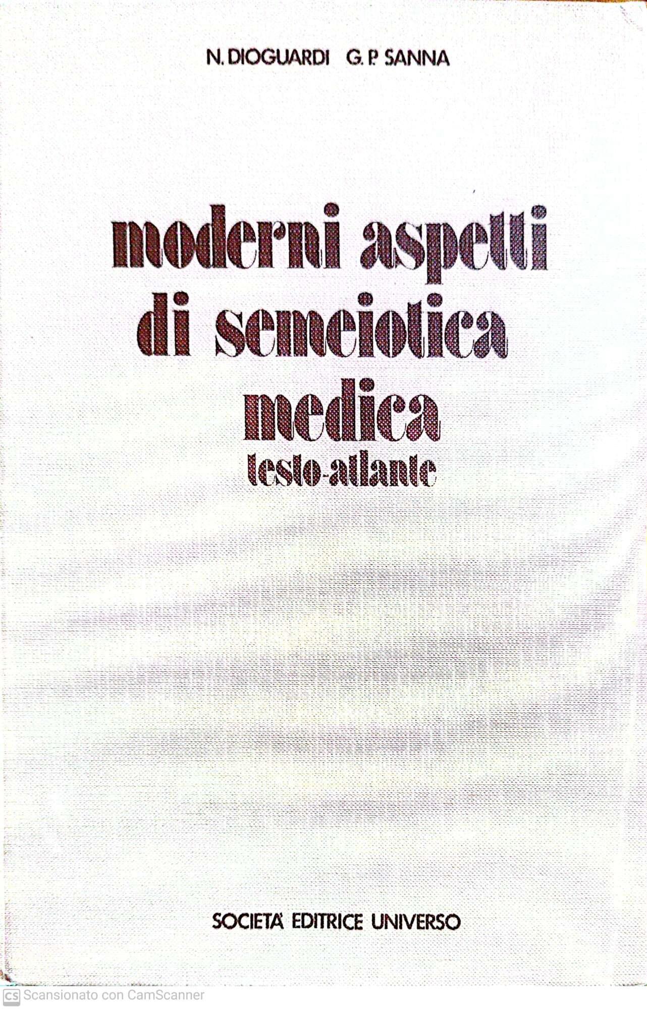 Moderni aspetti di semeiotica medica. Testo-atlante