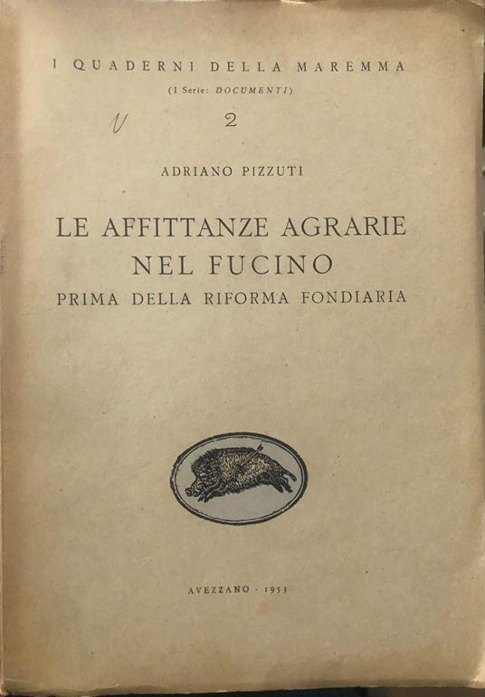 Le affittanze agrarie nel Fucino. Prima della riforma fondiaria - copertina