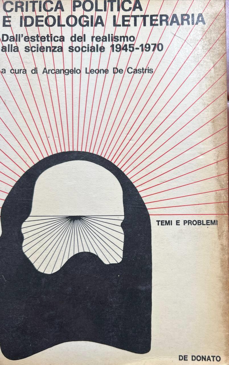 Critica, politica e ideologia letteraria. Dall'estetica del realismo alla scienza sociale 1945-1970