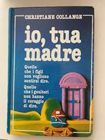 Io, tua madre