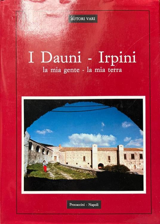 I Dauni - Irpini. La mia terra - la mia gente - copertina