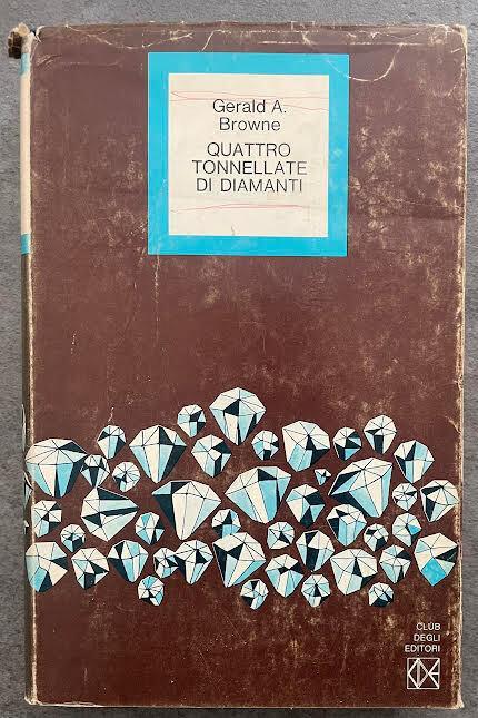 Quattro tonnellate di diamanti - Gerald A. Browne - copertina