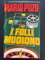 I folli muoiono