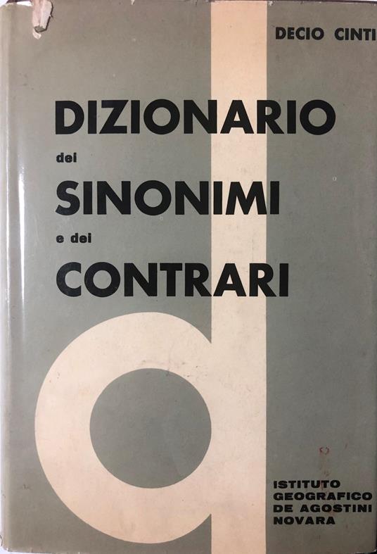 Dizionario dei sinonimi e del contrari - Decio Cinti - copertina