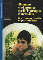 Donne e cinema nell'Europa Duemila fra immaginario e quotidianità