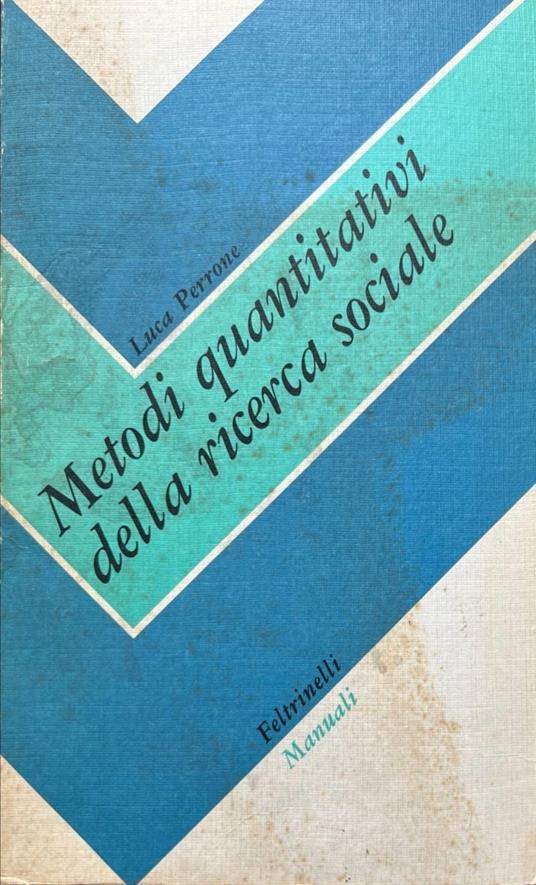 Metodi quantitativi della ricerca sociale - Luca Perrone - copertina