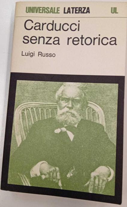Carducci senza retorica - Luigi Russo - copertina