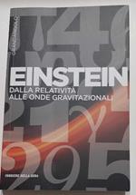 Einstein dalla relatività alle onde gravitazionali. Vol. 1