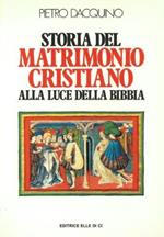 Storia del matrimonio cristiano alla luce della Bibbia