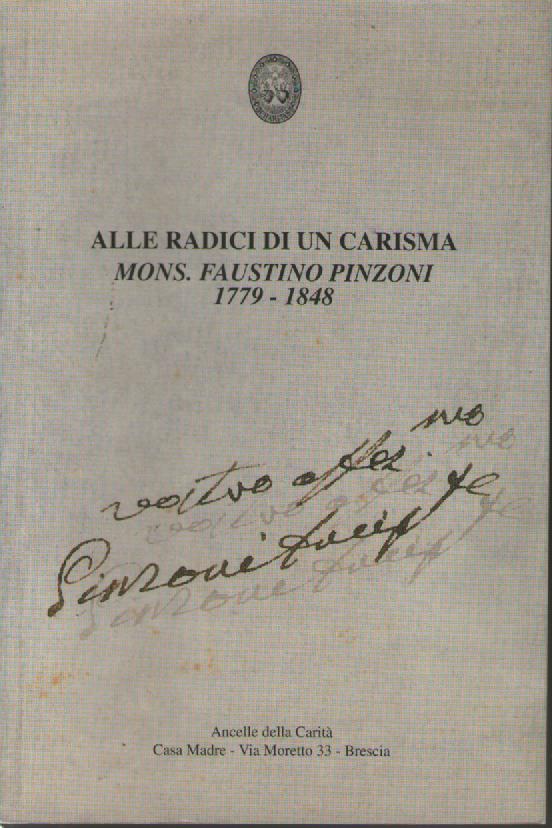 ALLE RADICI DI UN CARISMA. Mons. Faustino Pinzoni 1779-1848