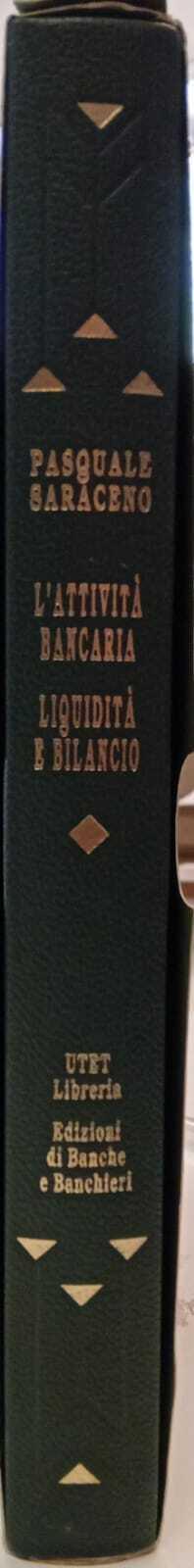 L' attività bancaria. Liquidità e bilancio nella gestione bancaria. Voci dell'«Enciclopedia bancaria» - Pasquale Saraceno - copertina