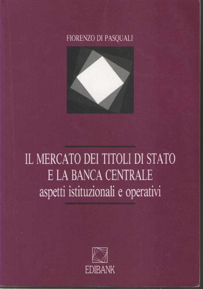 Il mercato dei titoli di Stato e la Banca centrale