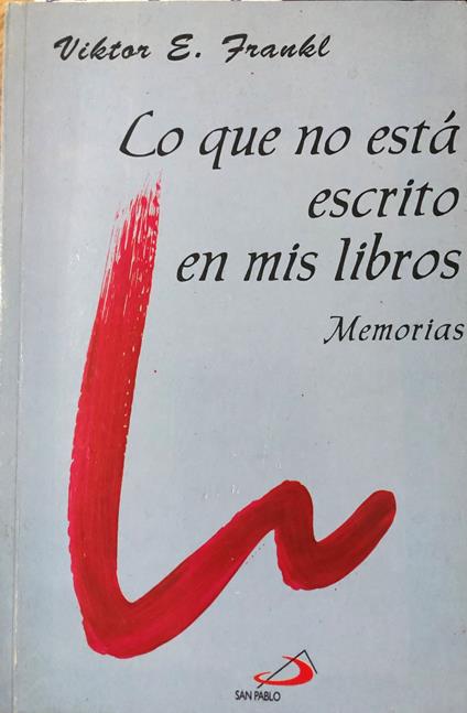 Lo que no està escrito en mis libros - Viktor E. Frankl - copertina