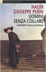 Uomini senza collare. Sacerdoti senza ministero
