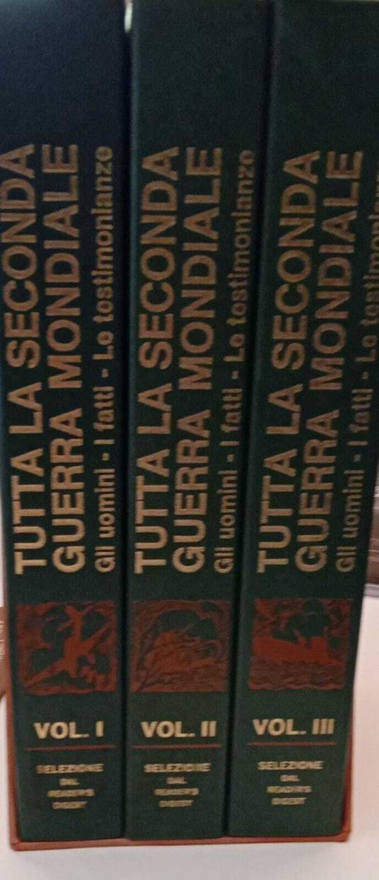 Tutta la seconda guerra mondiale. Gli uomini - I fatti - le opinioni (tre volumi) - copertina