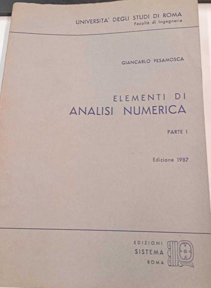 Elementi di analisi numerica (parte I) - Giancarlo Pesamosca - copertina