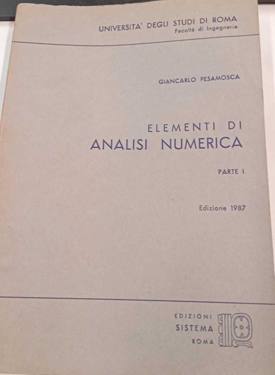 Elementi di analisi numerica (parte I) - Giancarlo Pesamosca - copertina