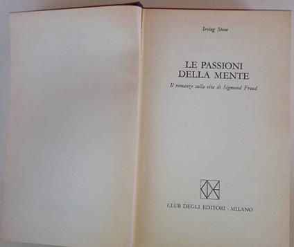 Le passioni della mente. Il romanzo sulla vita di Sigmund Freud - Irving Stone - copertina