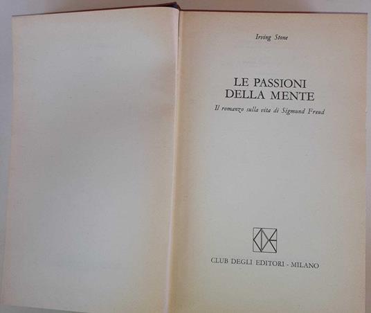 Le passioni della mente. Il romanzo sulla vita di Sigmund Freud - Irving Stone - copertina