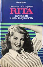 Rita. La vita di Rita Hayworth